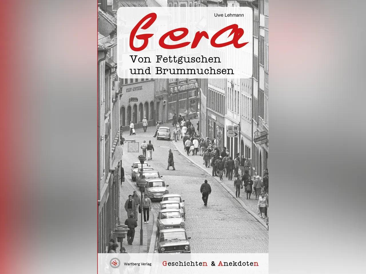 Gera. Von Fettguschen und Brummuchsen