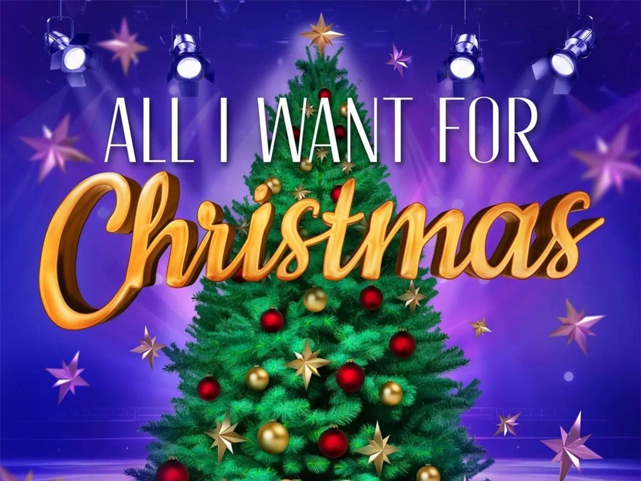 All I want for Christmas