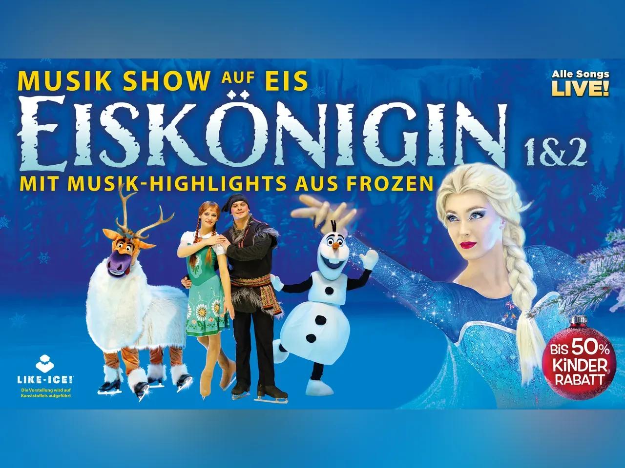 Eiskönigin 1&2 – Musikshow auf Eis
