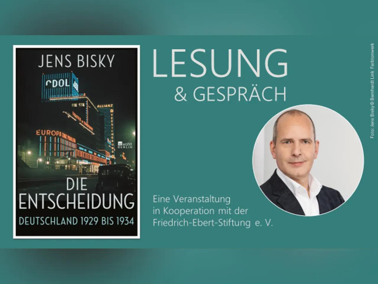 Die Entscheidung: Deutschland 1929 bis 1934 - Lesung mit Jens Bisky