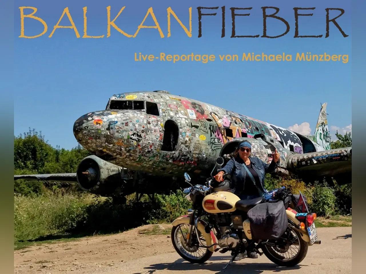 Balkanfieber - eine Frau, ein Motorrad und Geschichten aus dem Fahrtenbuch mit Michaela Münzberg