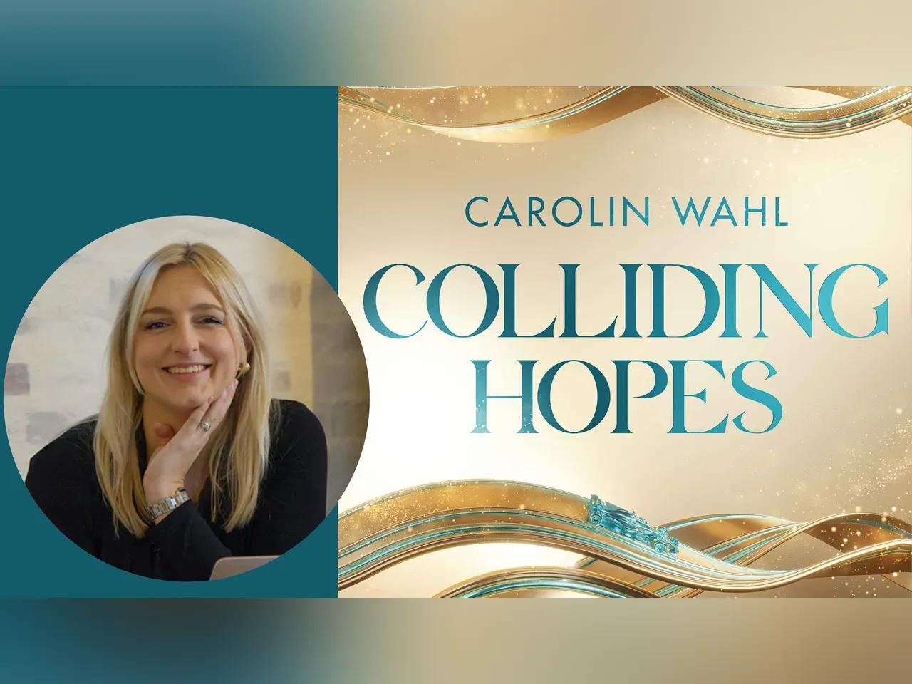 Carolin Wahl liest: Colliding Hopes