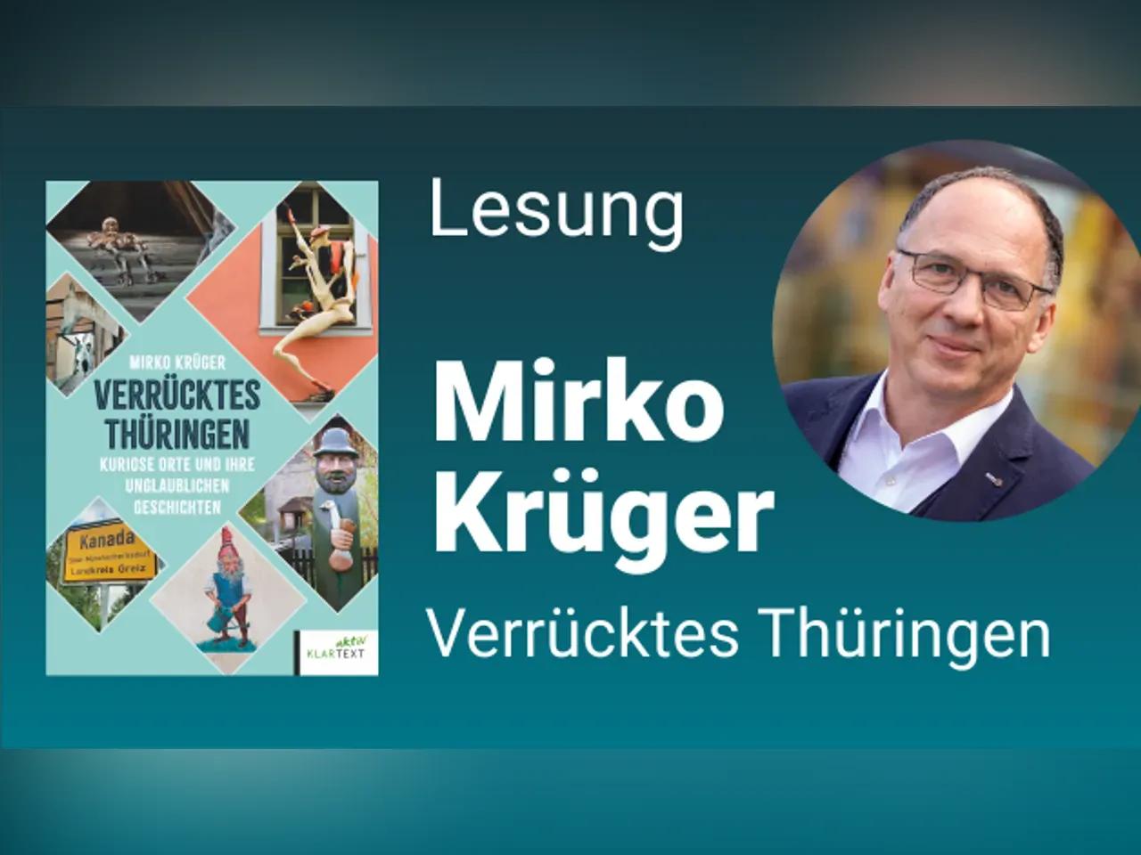Mirko Krüger präsentiert Verrücktes Thüringen – Kuriose Orte und ihre unglaublichen Geschichten